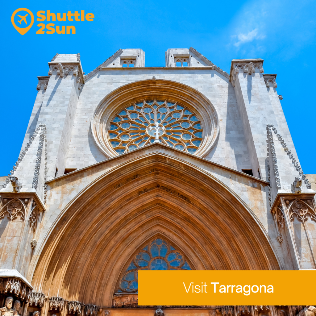 La Catedral de Tarragona Shuttle2Sun Traslado Viaje